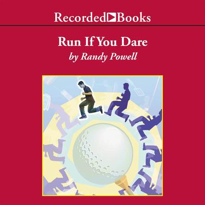 Run If You Dare by Randy Powell audiobook