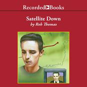 Satellite Down by  Rob Thomas audiobook