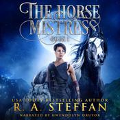 The Horse Mistress: Book 1 by  R. A. Steffan audiobook
