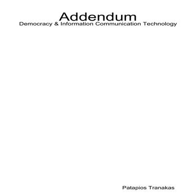 Addendum Democracy & Information Communication Technology by Patapios Tranakas audiobook