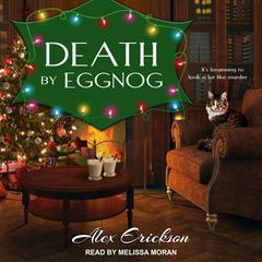 Death by Eggnog by Alex Erickson audiobook