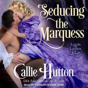 Seducing the Marquess by  Callie Hutton audiobook
