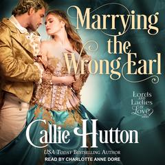 Marrying the Wrong Earl by Callie Hutton audiobook