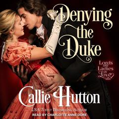 Denying the Duke by Callie Hutton audiobook