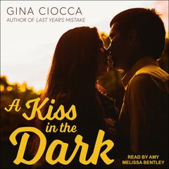 A Kiss in the Dark by Gina Ciocca audiobook