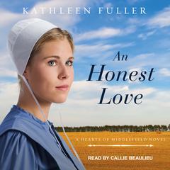 An Honest Love by Kathleen Fuller audiobook