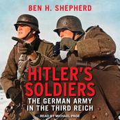 Hitler's Soldiers by  Ben H. Shepherd audiobook