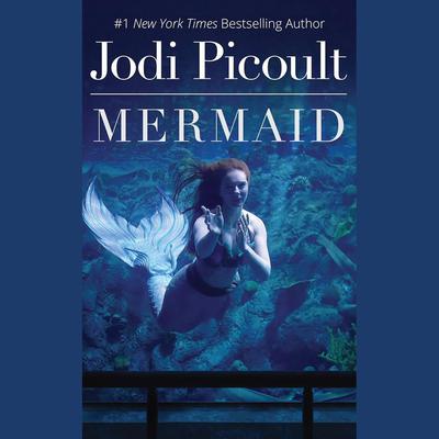 Mermaid by Jodi Picoult audiobook