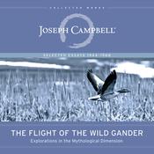 The Flight of the Wild Gander by  Joseph Campbell audiobook