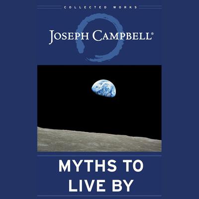 Myths to Live By by Joseph Campbell audiobook