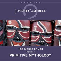 Primitive Mythology by Joseph Campbell audiobook