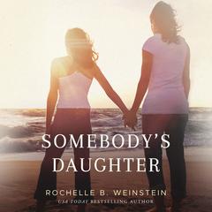 Somebody's Daughter by Rochelle B. Weinstein audiobook