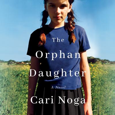 The Orphan Daughter by Cari Noga audiobook