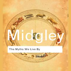 The Myths We Live By by Mary Midgley audiobook