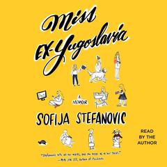 Miss Ex-Yugoslavia by Sofija Stefanovic audiobook