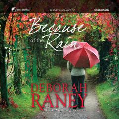 Because of the Rain by Deborah Raney audiobook