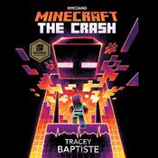 Minecraft: The Crash by  Tracey Baptiste audiobook