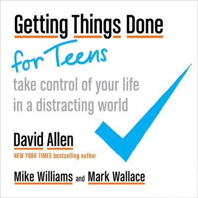Getting Things Done for Teens by David Allen audiobook