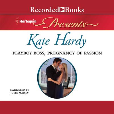 Playboy Boss, Pregnancy of Passion by Kate Hardy audiobook