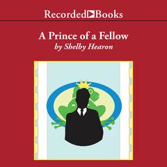 A Prince of a Fellow by Shelby Hearon audiobook