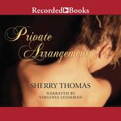 Private Arrangements by  Sherry Thomas audiobook