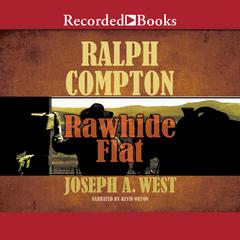 Ralph Compton Rawhide Flat by Ralph Compton audiobook