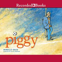 Piggy by Mireille Geus audiobook