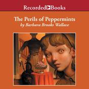 The Perils of Peppermints by  Barbara Brooks Wallace audiobook