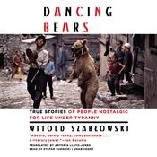 Dancing Bears by  Witold Szabłowski audiobook