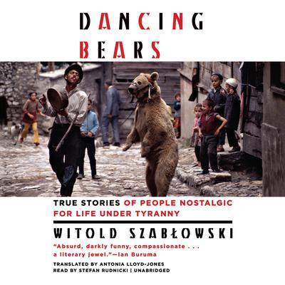 Dancing Bears by Witold Szabłowski audiobook