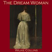 The Dream Woman by  Wilkie Collins audiobook