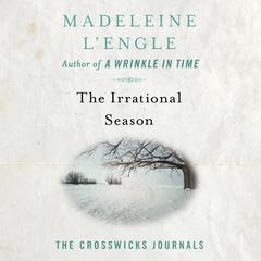 The Irrational Season by Madeleine L’Engle audiobook