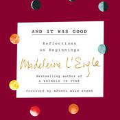 And It Was Good by  Madeleine L’Engle audiobook