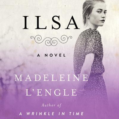 Ilsa by Madeleine L’Engle audiobook