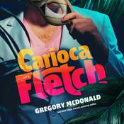 Carioca Fletch by  Gregory Mcdonald audiobook