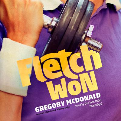 Fletch Won by Gregory Mcdonald audiobook