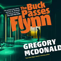 The Buck Passes Flynn by Gregory Mcdonald audiobook