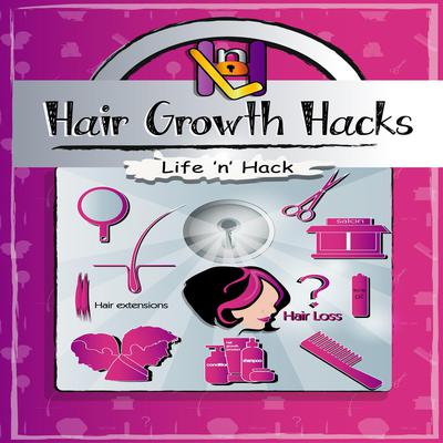 Hair Growth Hacks by Life 'n’ Hack audiobook