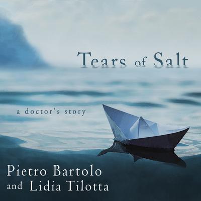 Tears of Salt by Pietro Bartolo audiobook