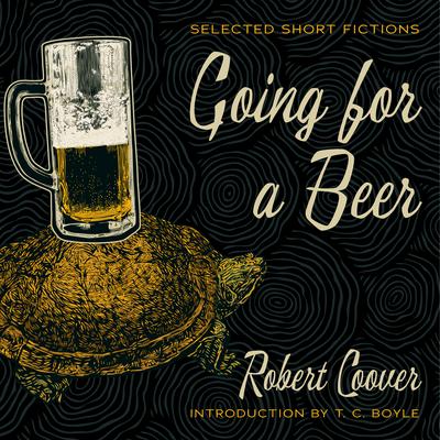 Going for a Beer by Robert Coover audiobook