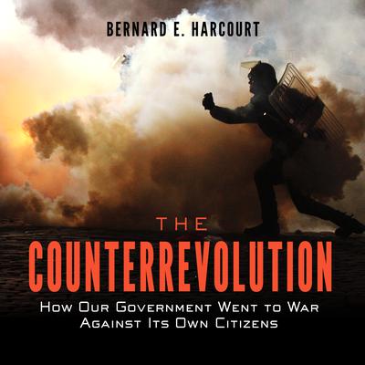 The Counterrevolution by Bernard E. Harcourt audiobook