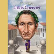 Who Was Julius Caesar? by  Nico Medina audiobook