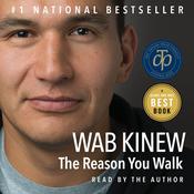 The Reason You Walk by  Wab Kinew audiobook