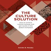 The Culture Solution by  Deirdre B. Mendez audiobook