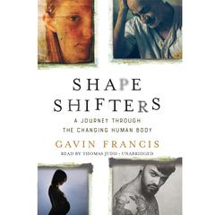 Shapeshifters by Gavin Francis audiobook