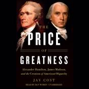 The Price of Greatness by  Jay Cost audiobook