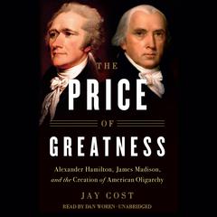 The Price of Greatness by Jay Cost audiobook
