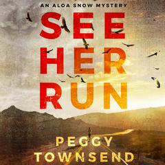 See Her Run by Peggy Townsend audiobook