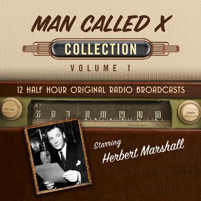 The Man Called X, Collection 1 by Hollywood 360 audiobook