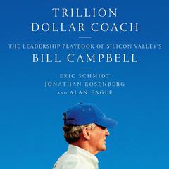 Trillion Dollar Coach by Eric Schmidt audiobook